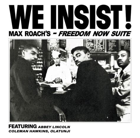Пластинка We Insist! Max Roach's Freedom Now Suite Roach Max. Купить We ...
