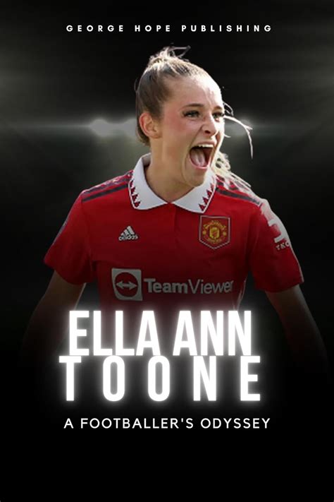 Ella Ann Toone: A Footballer's Odyssey eBook : Publishing , George Hope ...