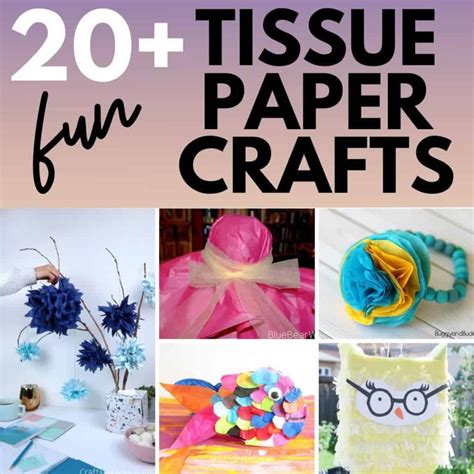 20+ Creative Tissue Paper Crafts - Tissue Paper Art Projects
