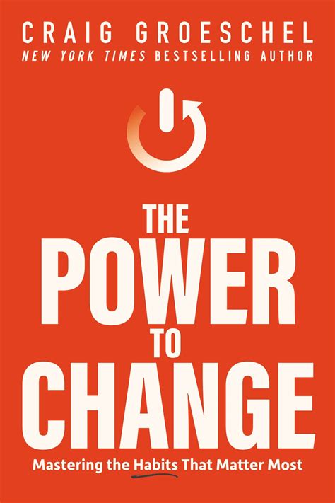 The Power to Change: Mastering the Habits That Matter Most Faithlife Ebooks