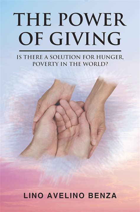 The Power of Giving: Is There a Solution for Hunger, Poverty in the ...