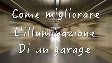 illuminazione garage l illuminazione garage illuminazione garage l illuminazione garage