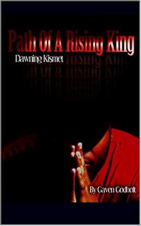 Path of A Rising King: Dawning Kismet eBook : Godbolt, Gaven, James ...