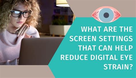 Screen Settings that Can Help Reduce Digital Eye Strain