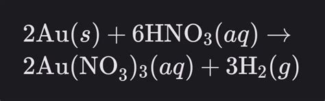 Does the chemical reaction represented by 2Au(s) 2HNO3(aq)=2AuNO3(aq ...