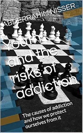 Youth and the risks of addiction: The causes of addiction and how we ...