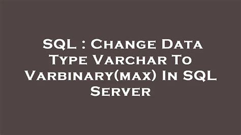 Image result for SQL Server Varchar Max