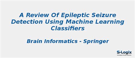 Review of Epileptic Seizure Detection using Machine Learning | S-Logix