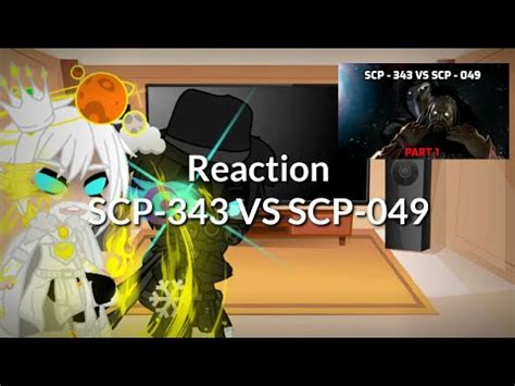 My Character And SCP-049,343 React To SCP-343 Vs SCP-049 [Gacha Club ...