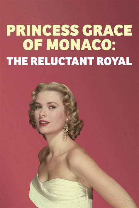 Princess Grace of Monaco: The Reluctant Royal (2025) - Posters — The ...
