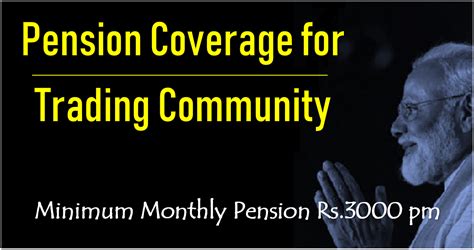 Pension Coverage for Trading Community – Minimum Monthly Pension Rs.3000 pm
