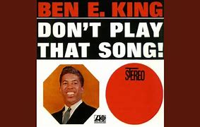 Image result for Don't Play That Song You Lied