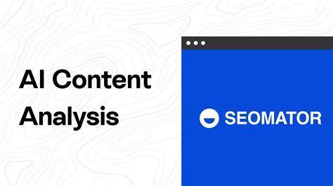 How to Do AI Content Analysis with 7 Steps - SEOmator