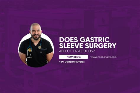 Does Gastric Sleeve Surgery Affect Taste Buds? - Gastric Sleeve Mexico