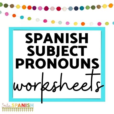 Subject Pronouns Worksheet Spanish