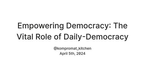 Empowering Democracy: The Vital Role of Daily-Democracy — Teletype
