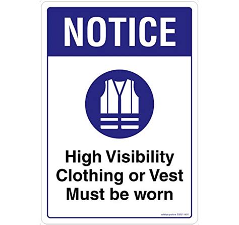 Safety Sign Store Notice: High Visibility Clothing or Vest Must be Worn ...