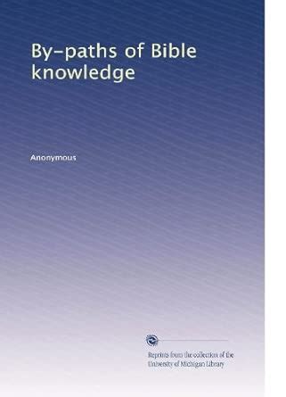 By-paths of Bible knowledge: Volume 1 : Amazon.in: Books