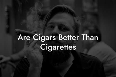 Are Cigars Better Than Cigarettes - Swinger Cigar | Cigar Lifestyle