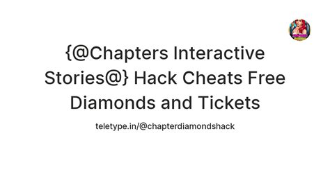 {@Chapters Interactive Stories@} Hack Cheats Free Diamonds and Tickets ...