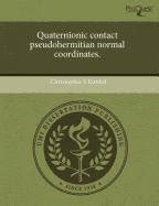 Buy Quaternionic Contact Pseudohermitian Normal Coordinates Book Online ...