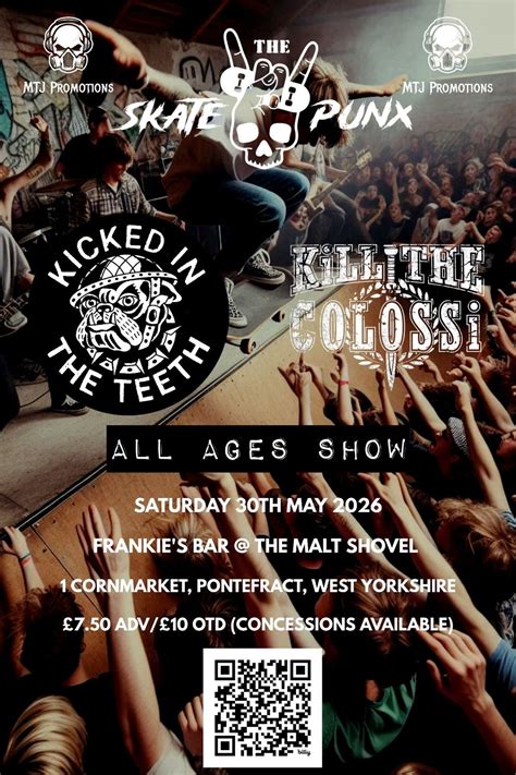 The Skate Punx, Kicked In the Teeth, K*ll The Colossi, Pontefract North ...