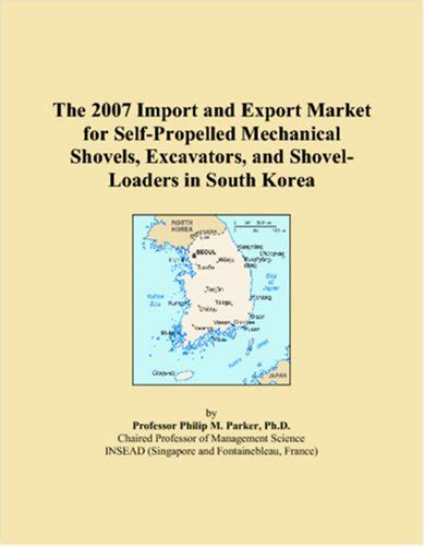 The 2007 Import and Export Market for Self-Propelled Mechanical Shovels ...