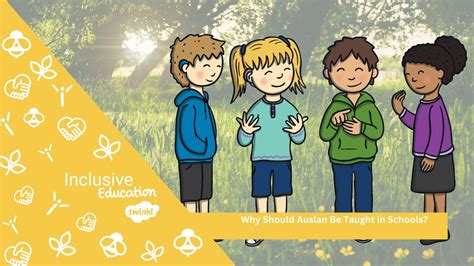 Why should Auslan be taught in schools? Auslan for schools