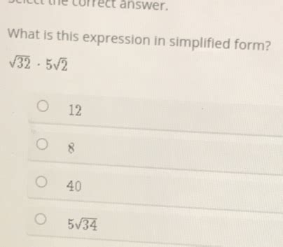 Solved: ciect the correct answer. What is this expression in simplified ...