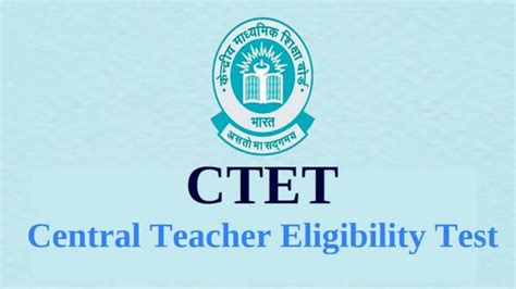 CTET 2025 Notification: Eligibility, Registration Steps & Important ...