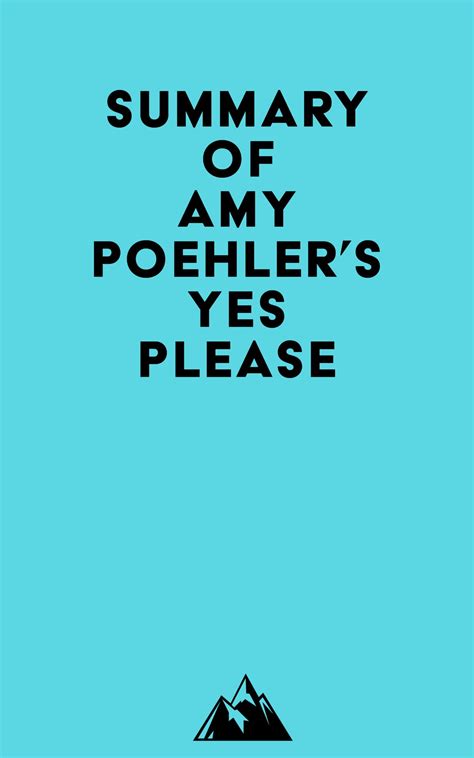 Summary of Amy Poehler's Yes Please eBook by Everest Media - EPUB ...