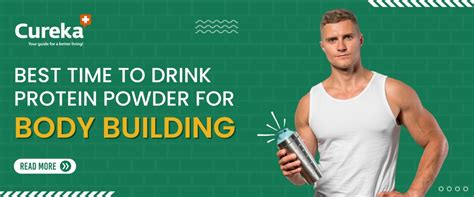 Best Time to Drink Protein Powder for Body building