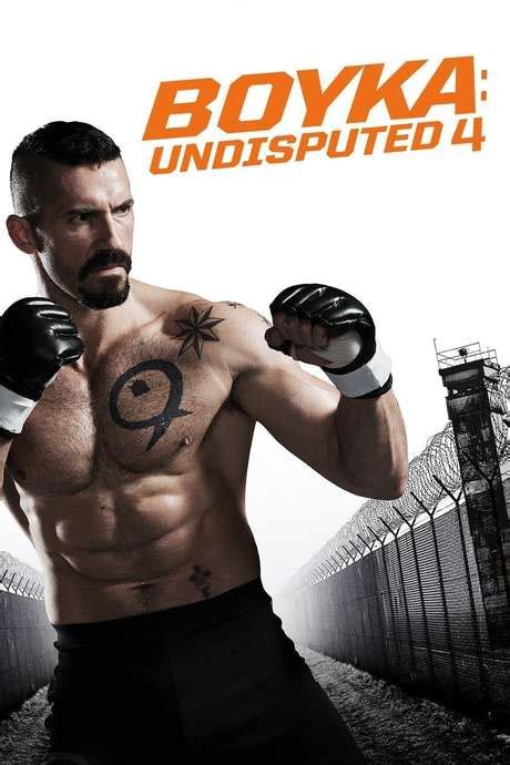 ‎Boyka: Undisputed IV (2016) directed by Isaac Florentine, Todor ...