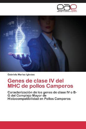 Buy Genes de clase IV del MHC de pollos Camperos: Caracterización de ...