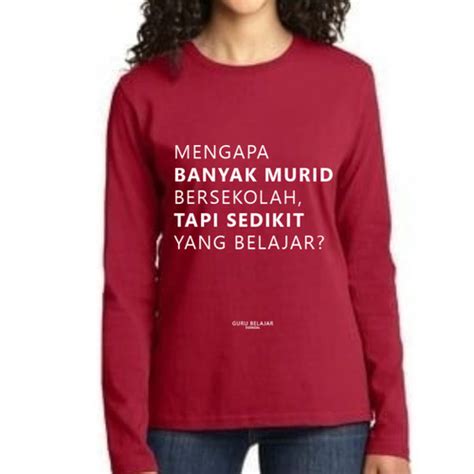 Jual Kaos Lengan Panjang - Mengapa Banyak Murid Bersekolah - XXXL ...