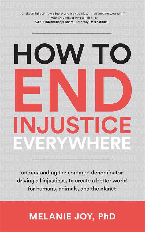 How to End Injustice Everywhere: Understanding the Common Denominator ...