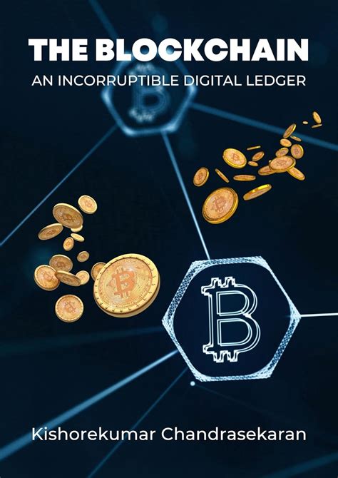 The BlockChain: An Incorruptible Digital Ledger eBook : Chandrasekaran ...