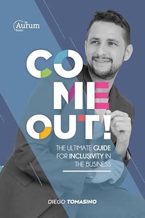 COME OUT!: The ultimate guide for inclusivity in the business (Spanish ...