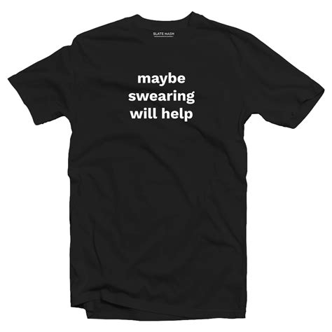 Swearing T-Shirt – SLATE HASH