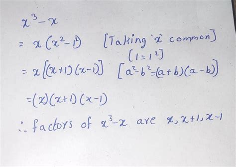X^3-x find the factorize using identies - Brainly.in