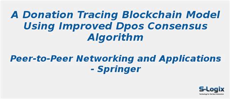 A donation tracing blockchain model using improved DPoS | S-Logix