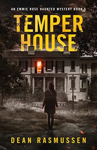 Temper House: An Emmie Rose Haunted Mystery Book 5 eBook : Rasmussen ...