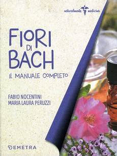 libro fiori di bach il libro completo dei fiori di bach fabio nocentini libro fiori di bach il libro completo dei fiori di bach fabio nocentini
