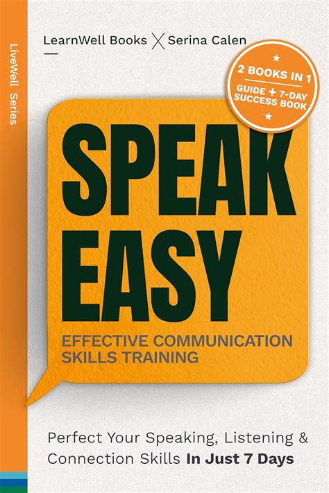 Speak Easy : Effective Communication Skills Training: Perfect Your ...