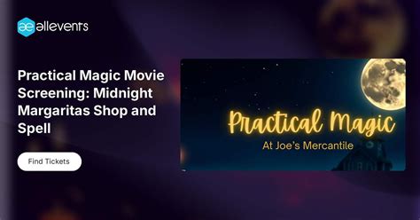 Practical Magic Movie Screening: Midnight Margaritas Shop and Spell ...