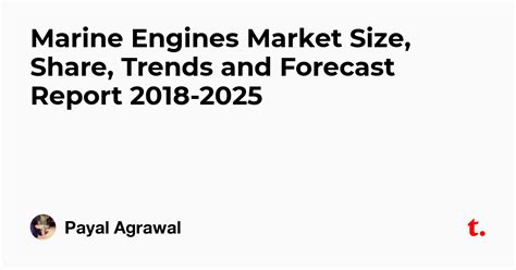 Marine Engines Market Size, Share, Trends and Forecast Report 2018-2025 ...