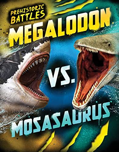 Megalodon vs. Mosasaurus (Prehistoric Battles Book 3) eBook : Alan, Jon ...