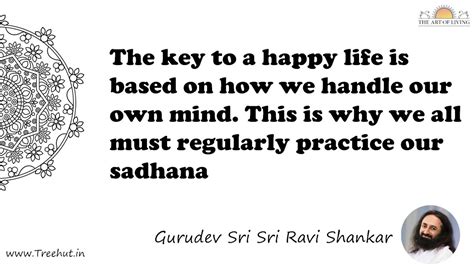 The key to a happy life is based on how we handle our own... Quote by ...