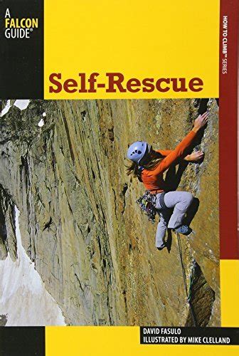 Self-Rescue 2nd (How To Climb Series) eBook : Fasulo, David, Clelland ...
