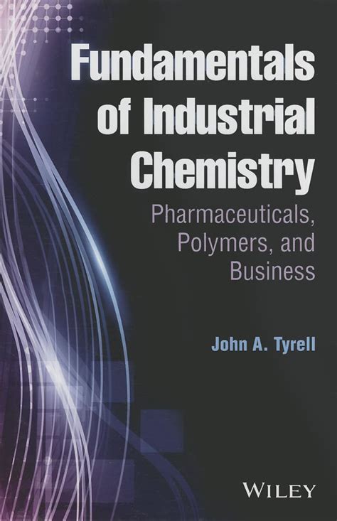 Buy FUNDAMENTALS OF INDUSTRIAL CHEMISTRY: PHARMACEUTICALS POLYMERS AND ...